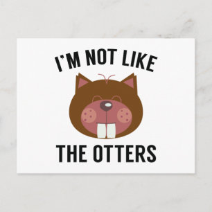 Ich bin nicht wie die Otters Postkarte