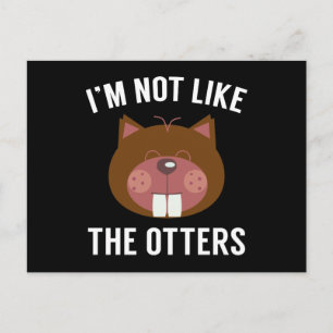 Ich bin nicht wie die Otters Postkarte