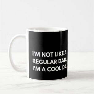 Ich bin nicht wie ein normaler Vater, ich bin ein Kaffeetasse