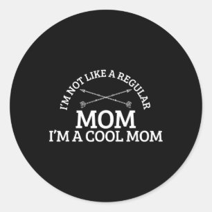 Ich bin nicht wie eine normale Mama eine Coole Mam Runder Aufkleber