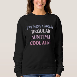 Ich bin nicht wie eine normale Tante im Coolen Tan Sweatshirt