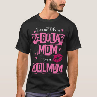Ich bin nicht wie eine regelmäßige Mama lustige Zi T-Shirt