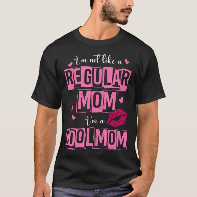 Ich bin nicht wie eine regelmäßige Mama lustige Zi T-Shirt (Vorderseite)