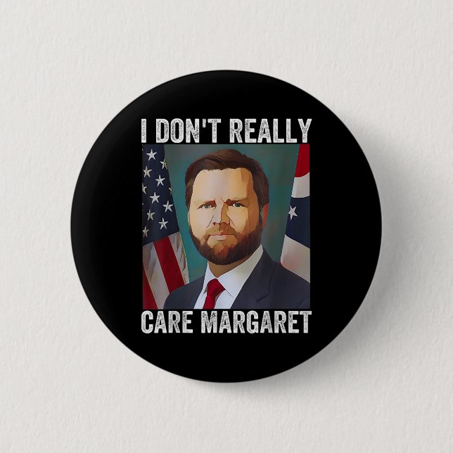 Ich bin nicht wirklich kümmern Margaret Funny Trum Button (Vorderseite)