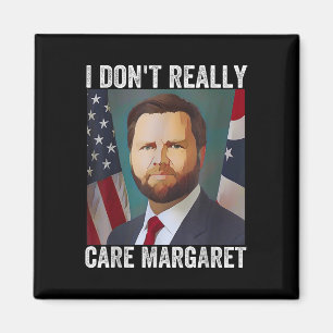 Ich bin nicht wirklich kümmern Margaret Funny Trum Magnet