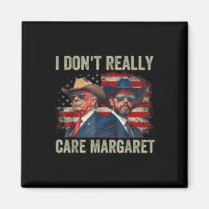 Ich bin nicht wirklich kümmern Margaret Funny Trum Magnet