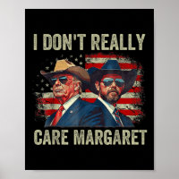 Ich bin nicht wirklich kümmern Margaret Funny Trum