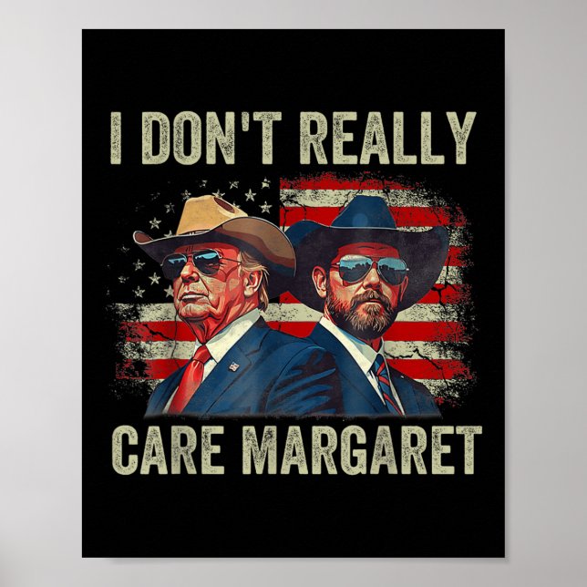 Ich bin nicht wirklich kümmern Margaret Funny Trum Poster (Vorne)
