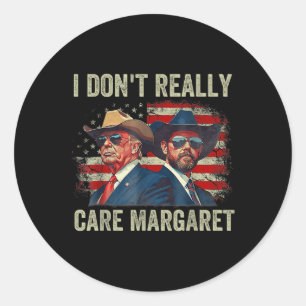 Ich bin nicht wirklich kümmern Margaret Funny Trum Runder Aufkleber