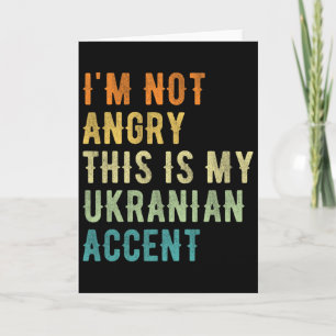 Ich bin nicht wütend, das ist mein ukrainischer Ak Karte