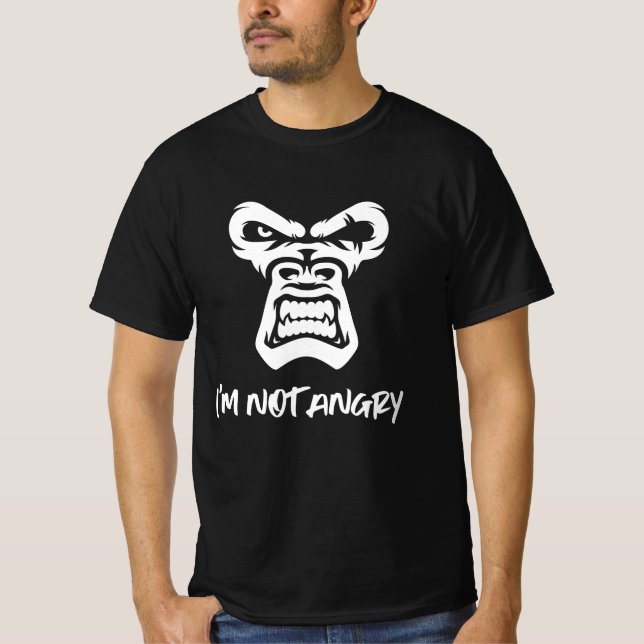 Ich bin nicht wütend, der Affe T-Shirt (Vorderseite)