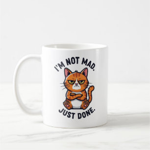 Ich bin nicht wütend, ich bin fertig kaffeetasse