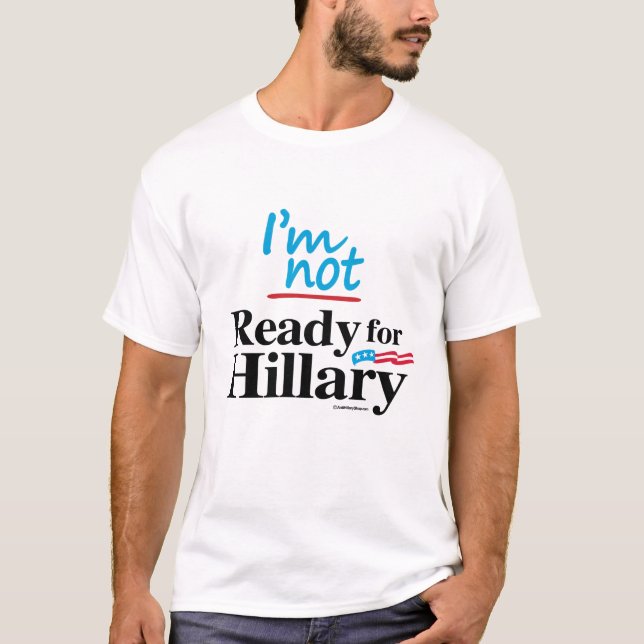 Ich bin nicht zu Hillary - AntiHillary png.png T-Shirt (Vorderseite)