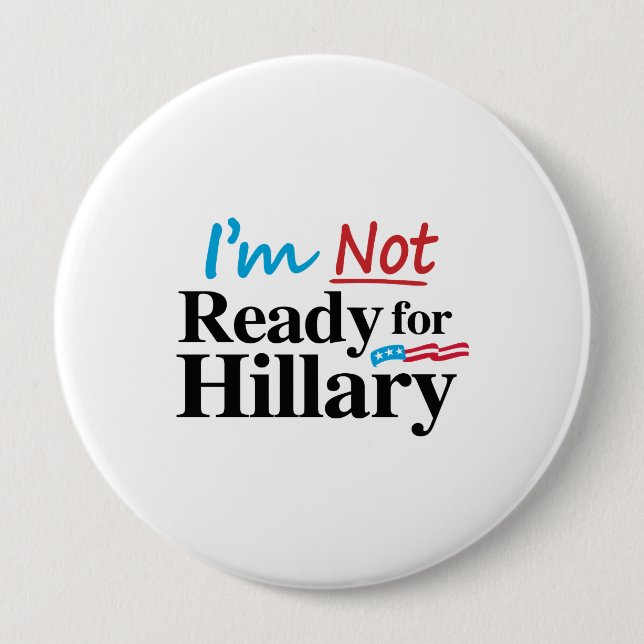 Ich bin nicht zu Hillary - .png bereit Button (Vorderseite)