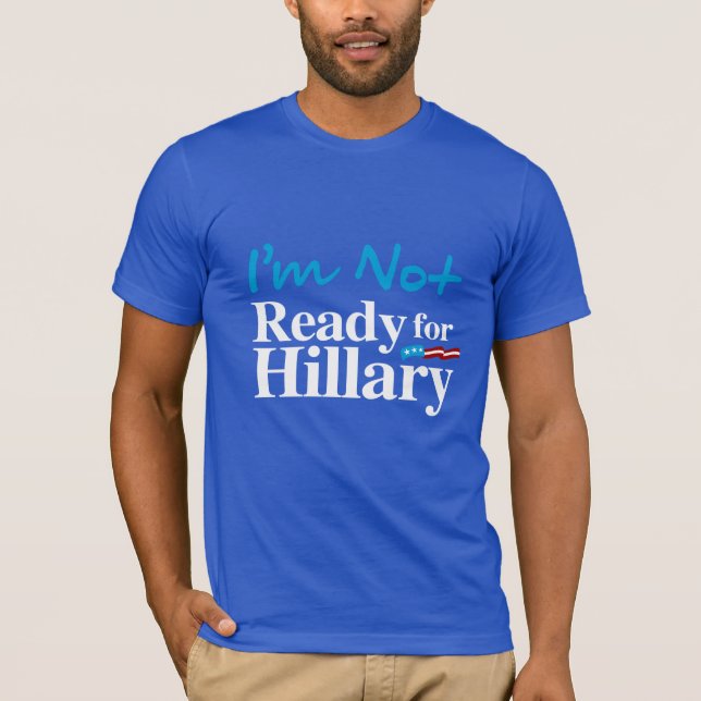 Ich bin nicht zu Hillary - Weiß - Weiß - .png T-Shirt (Vorderseite)