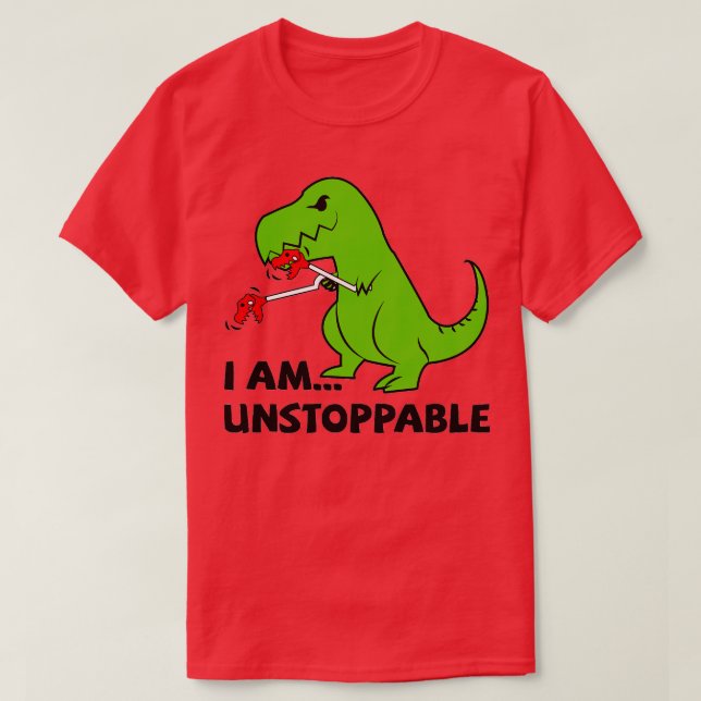 Ich bin nicht zu stoppen T Rex T-Shirt (Design vorne)
