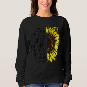 Ich bin nicht Zucker und Gewürz und alles nette Su Sweatshirt