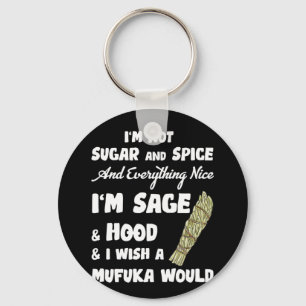 Ich bin nicht Zucker und Gewürz und alles schön Schlüsselanhänger