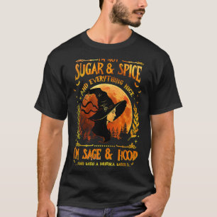 Ich bin nicht Zucker und Gewürz und alles, was ich T-Shirt