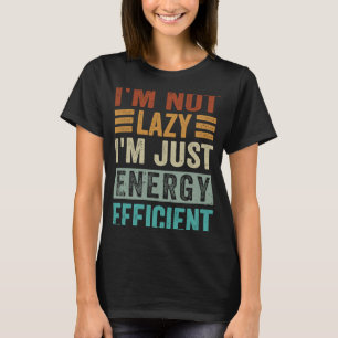 Ich bin nicht zufällig nur energieeffizient T-Shirt