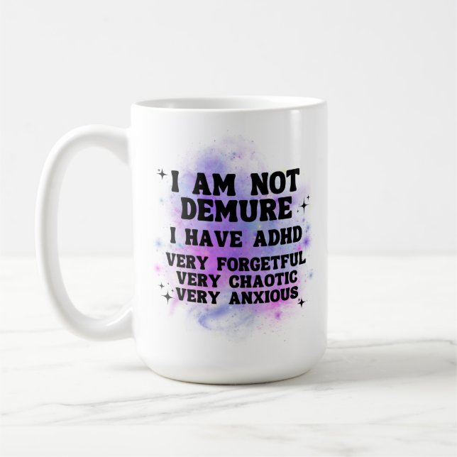 Ich bin nicht zurückhaltend | Lustiger ADHD-Becher Kaffeetasse (Links)