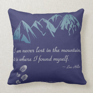 Ich bin nie in den Bergen verloren, es ist wo... Kissen