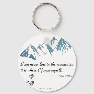 Ich bin nie in den Bergen verloren, es ist wo... Schlüsselanhänger