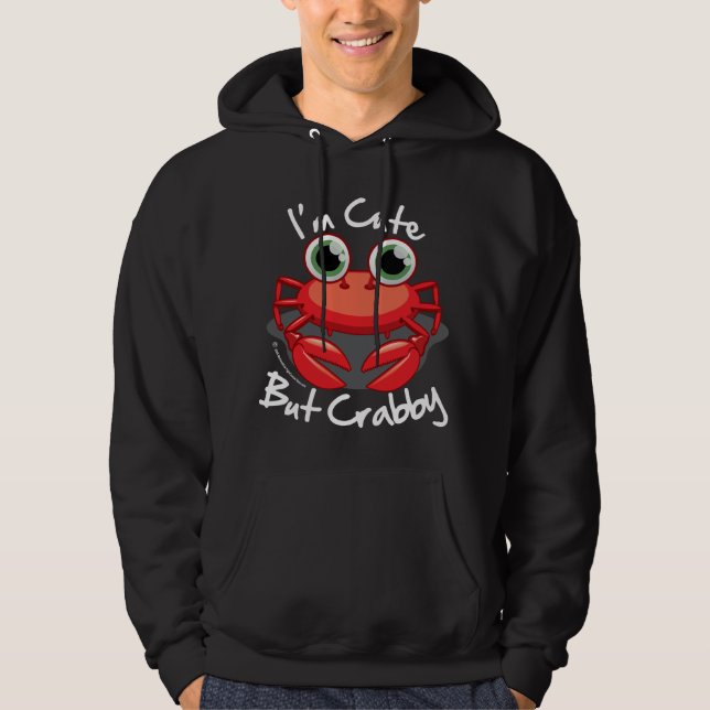 Ich bin niedlich aber Crabby Hoodie (Vorderseite)