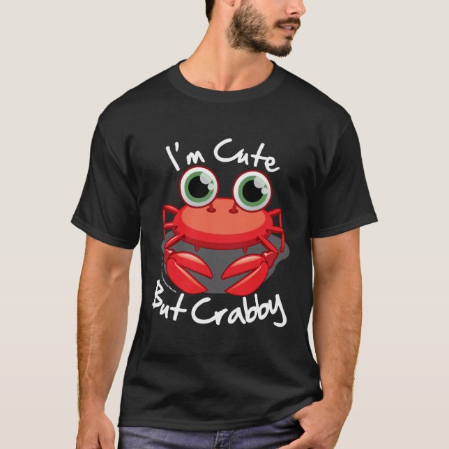 Ich bin niedlich aber Crabby T-Shirt (Vorderseite)