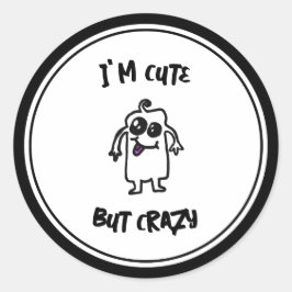 Ich bin Niedlich, aber Crazy Doodle Monster Runder Aufkleber