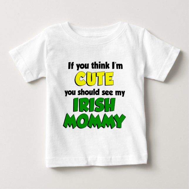 Ich bin Niedlich irisch Mommy Baby T-shirt (Vorderseite)
