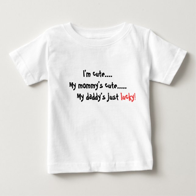 Ich bin niedlich... Meine Mami ist niedlich... Baby T-shirt (Vorderseite)