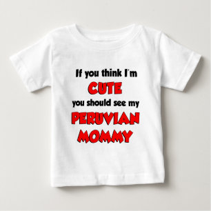 Ich bin Niedlich peruanische Mama Baby T-shirt