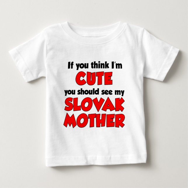 Ich bin Niedlich slowakische Mutter Baby T-shirt (Vorderseite)