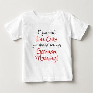 Ich bin Niedliche Deutsche Mama Baby T-shirt