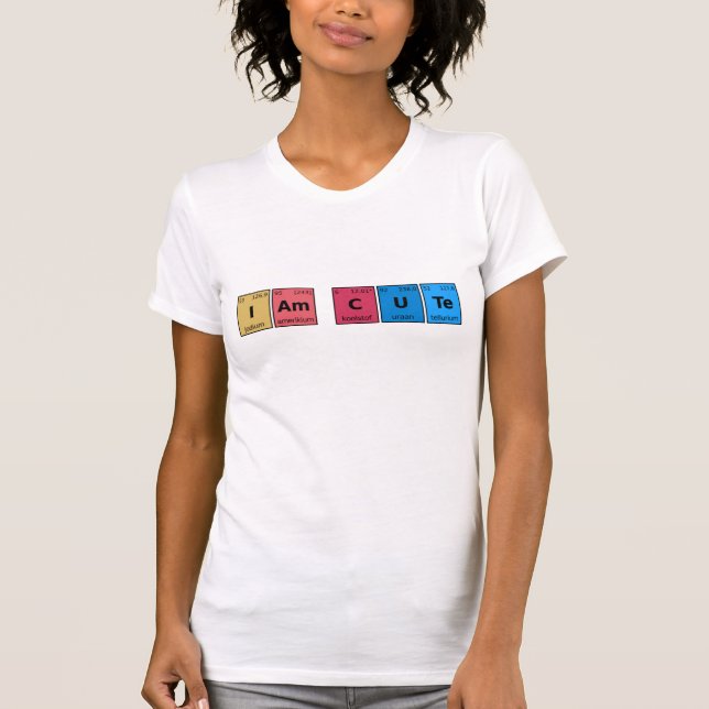 Ich bin Niedliche Periodic-Tabelle T-Shirt (Vorderseite)