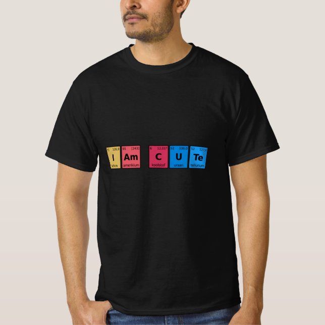 Ich bin Niedliche Periodic-Tabelle T-Shirt (Vorderseite)