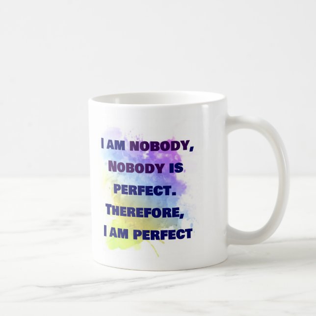 Ich bin niemand, ich bin perfekt. FUNNY und farben Kaffeetasse (Rechts)