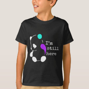 Ich bin noch hier - Semikolon-Geschenk Suizidpräve T-Shirt