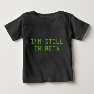 Ich bin noch in Beta Baby T-shirt