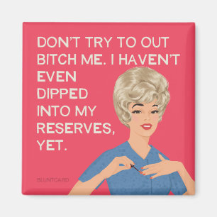 Ich bin noch nicht einmal in meine Reserven getauc Magnet