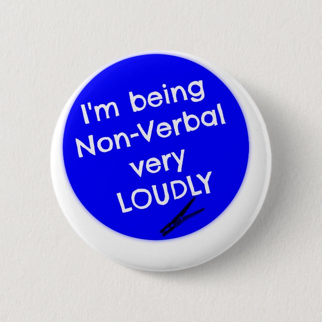Ich bin nonverbal sehr laut! button (Vorderseite)