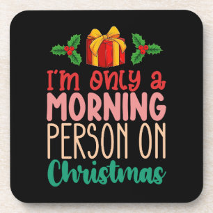 Ich bin nur an Weihnachtsfeiertagen ein Morgenmens Getränkeuntersetzer