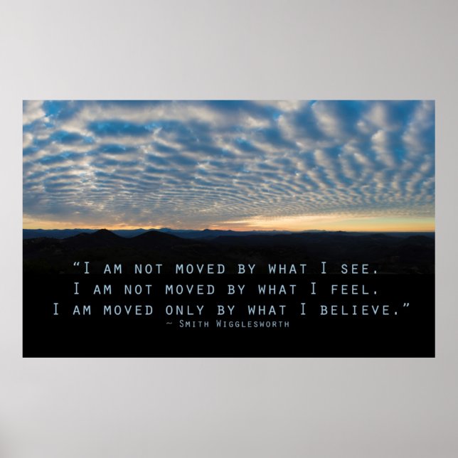 Ich bin nur bewegt von dem, was ich glaube poster (Vorne)