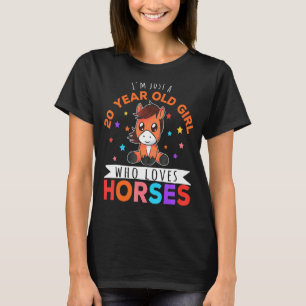 Ich bin nur ein 20-jähriges Mädchen, das Pferde Li T-Shirt