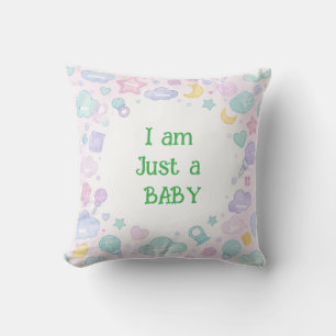 Ich bin nur ein Baby - Niedliche Babyartikel Kissen