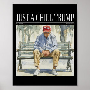Ich bin nur ein Chill Trump Funny Chill Typ Meme Poster