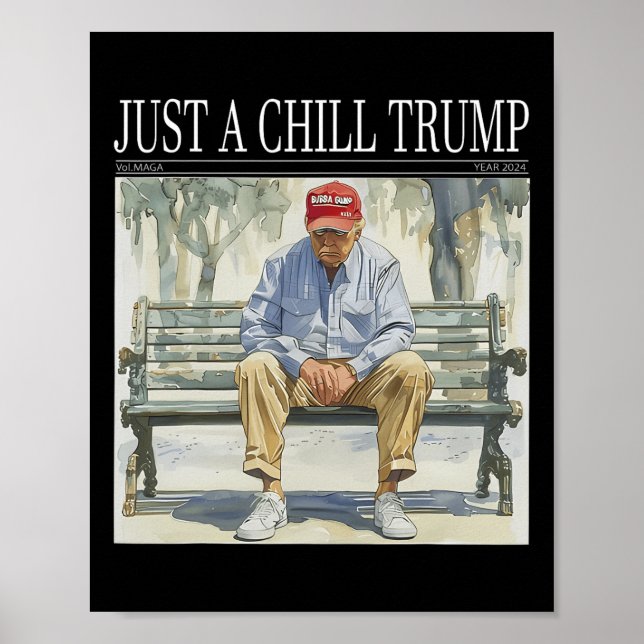 Ich bin nur ein Chill Trump Funny Chill Typ Meme Poster (Vorne)