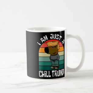 Ich bin nur ein Chill Trump Funny Meme Funny Dog L Kaffeetasse
