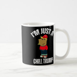 Ich bin nur ein Chill Trump Funny Meme Funny Dog L Kaffeetasse